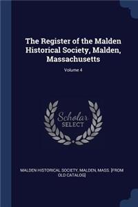 The Register of the Malden Historical Society, Malden, Massachusetts; Volume 4
