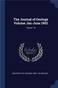 Journal of Geology Volume Jan-June 1902; Volume 10