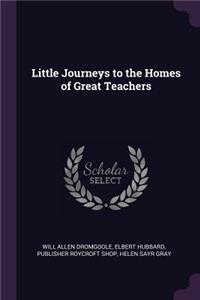 Little Journeys to the Homes of Great Teachers