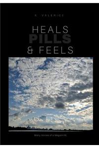 Heals, Feels & Pills