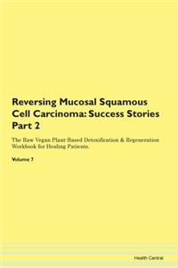 Reversing Mucosal Squamous Cell Carcinom