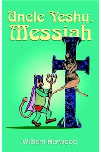 Uncle Yeshu, Messiah