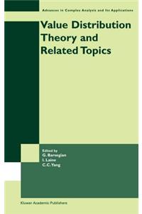 Value Distribution Theory and Related Topics