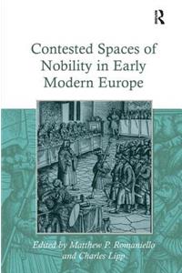 Contested Spaces of Nobility in Early Modern Europe