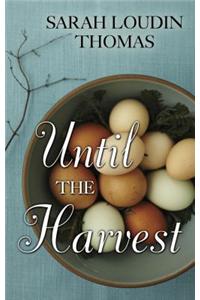 Until the Harvest