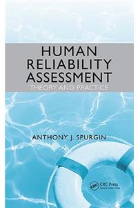 Human Reliability Assessment Theory and Practice