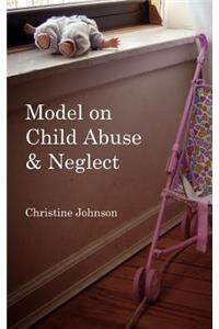Model on Child Abuse and Neglect