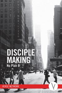 Disciple Making - Study Guide: No Plan B