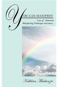 You Can Manifest