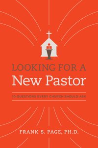 Looking for a New Pastor: 10 Questions Every Church Should Ask