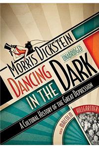 Dancing in the Dark: A Cultural History of the Great Depression