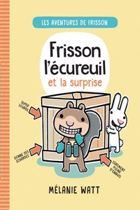 Les Aventures de Frisson: N° 2 - Frisson l'Écureuil Et La Surprise