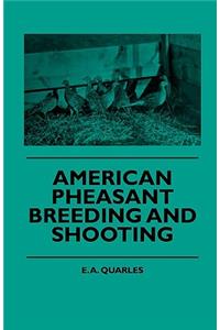 American Pheasant Breeding and Shooting