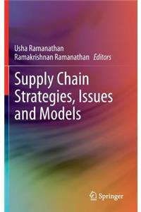 Supply Chain Strategies, Issues and Models