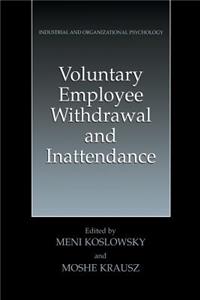 Voluntary Employee Withdrawal and Inattendance