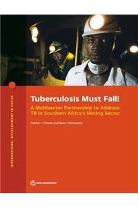 Tuberculosis Must Fall!