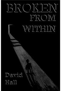 Broken from Within