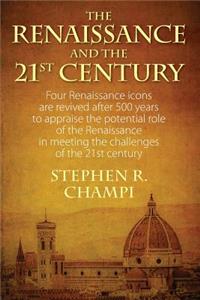 The Renaissance and the 21st Century