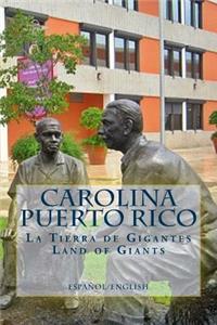 La Tierra de Gigantes, Land of Giants Carolina, Puerto Rico