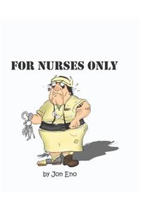 For NURSES ONLY