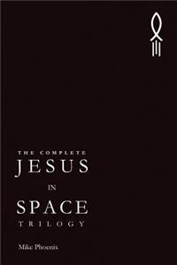Complete Jesus in Space Trilogy