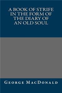 Book of Strife in the Form of The Diary of an Old Soul