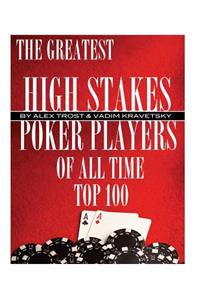 The Greatest High Stakes Poker Players of All Time