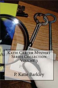 Katie Carter Mystery Series Collection Volume 3