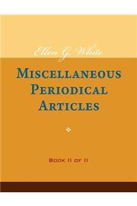 Ellen G. White Miscellaneous Periodical Articles, Book II of II