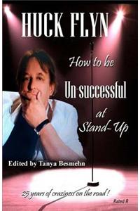 How to Be Unsuccessful at Stand-Up