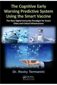 The Cognitive Early Warning Predictive System Using the Smart Vaccine