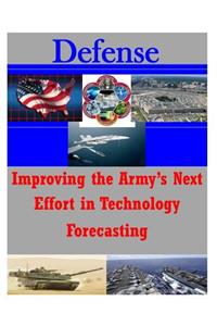 Improving the Army's Next Effort in Technology Forecasting