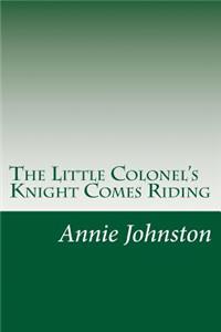 Little Colonel's Knight Comes Riding