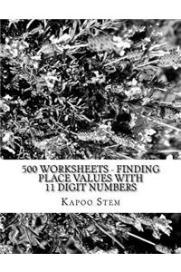 500 Worksheets - Finding Place Values with 11 Digit Numbers