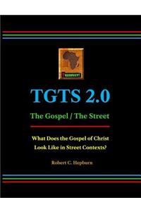 Tgts 2.0: The Gospel / The Street: What Does the Gospel of Christ Look Like in Street Contexts?