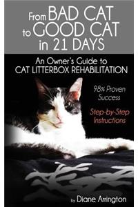 From Bad Cat to Good Cat in 21 Days