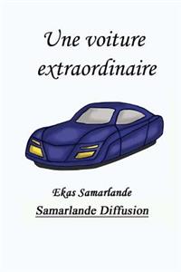 Une voiture extraordinaire