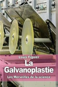 La Galvanoplastie