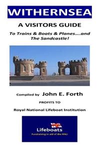 Withernsea - A Visitors Guide to Trains & Boats & Planes....and The Sandcastle!