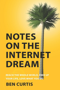 Notes on the Internet Dream