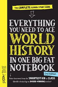 Everything You Need to Ace World History in One Big Fat Notebook, 2nd Edition (UK Edition)