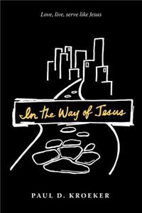 In the Way of Jesus