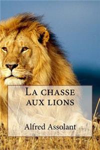 La chasse aux lions