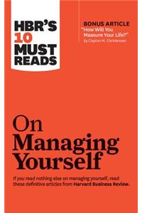 HBR's 10 Must Reads on Managing Yourself