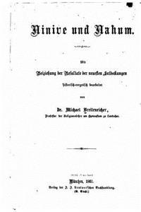 Ninive und Nahum, Mit Beiziehung der Refultate der Neuesten Entdeckungen Historisch Exegetisch