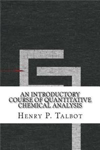 An Introductory Course of Quantitative Chemical Analysis