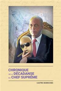 Chronique de la Décadanse du Chef Suprême