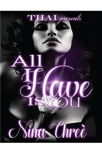 All I Have Is You