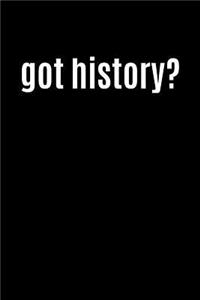 Got History?