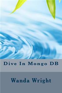 Dive In Mongo DB